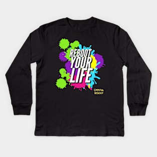 Reboot Your Life Kids Long Sleeve T-Shirt